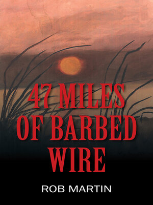 cover image of 47 Miles of Barbed Wire